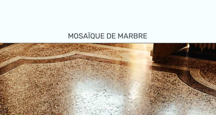 Poncer et traiter mosaique de marbre 